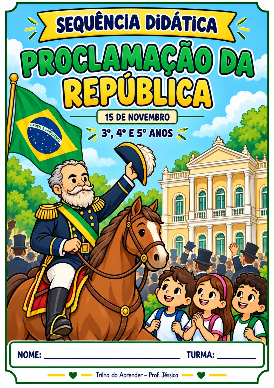 Proclamação da República – Sequência Didática 3º ao 5º Ano — capa do material