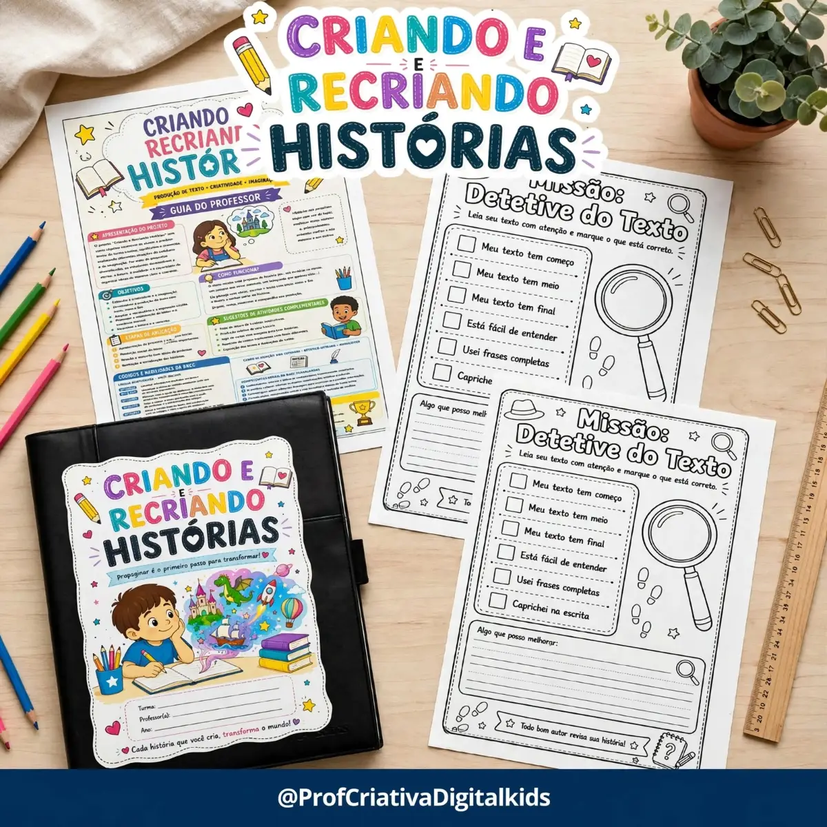 Projeto Criando e Recriando Histórias - Português 3° ano — Português para 3º ano: Com o projeto Criando e Recriando…
