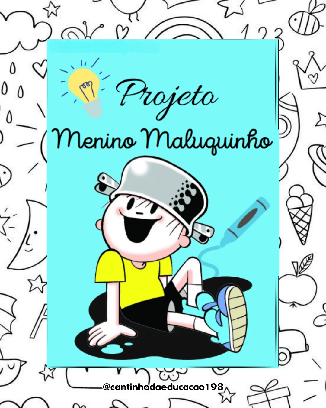 Projeto literário – menino maluquinho – Material Pedagógico — Alfabetização para Educação Infantil: Um projeto divertido e…