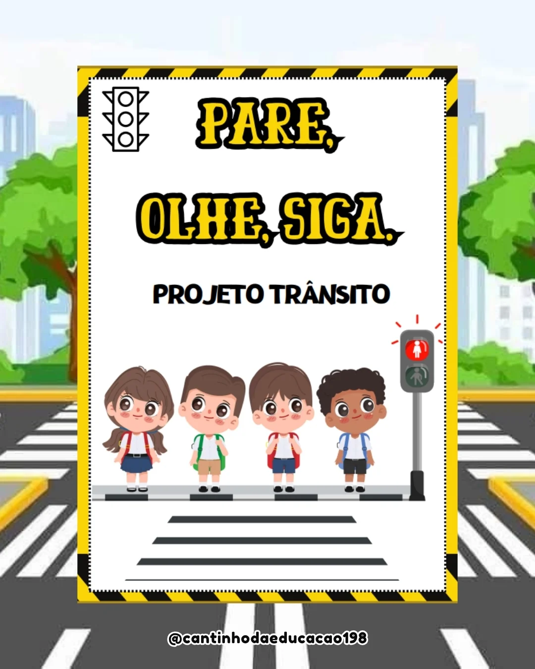 PROJETO TRÂNSITO: PARE, OLHE, SIGA – PDF para Imprimir — Alfabetização para Educação Infantil: Material completo, lúdico e…