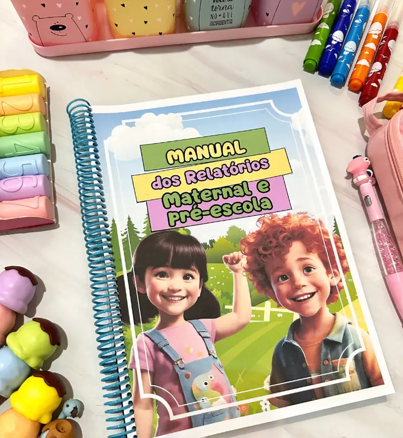 Relatórios na Educação Infantil: Manual para Maternal e Pré-Escola — Planners e organização para Educação Infantil:…