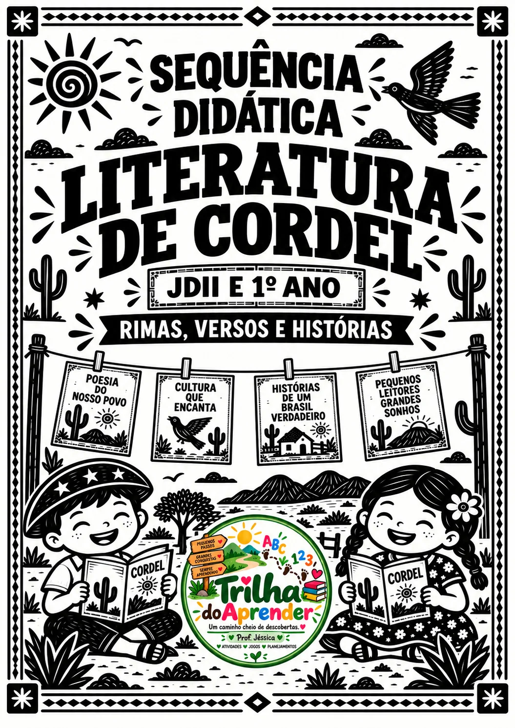 Sequência Didática – Literatura de Cordel | Jardim II e 1º Ano — amostra 1: SEQUÊNCIA DIDÁTICA – LITERATURA DE CORDEL 🌵📚 Sequência Didática – Literatura de Cordel | Jardim II e 1º Ano — amostra 1: SEQUÊNCIA DIDÁTICA – LITERATURA DE CORDEL 🌵📚