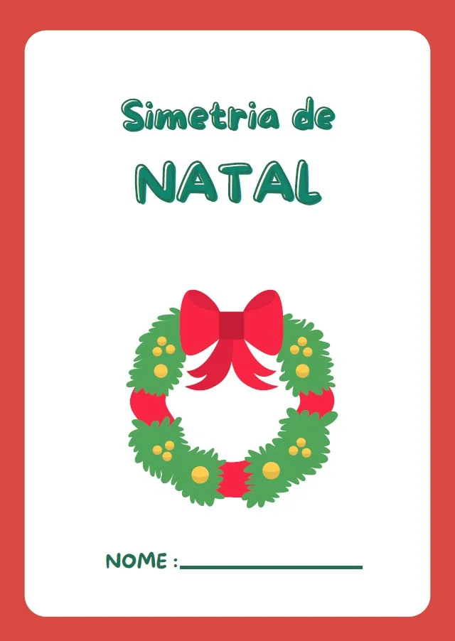 🎄✨ SIMETRIA DE NATAL – APRENDER, DESENHAR E SE DIVERTIR! ✏️🎅 — Alfabetização para Educação Infantil: Com o material…