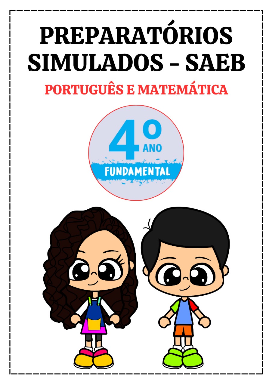 Simulado saeb 4° ano - português e matemática – PDF para Imprimir | 4º ano — Matemática para 4º ano: - 15 questões de…