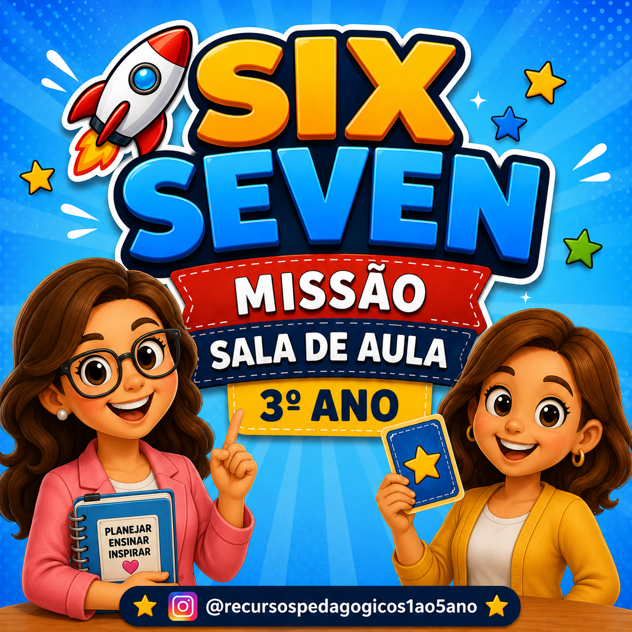 SIX SEVEN – Missão Sala de Aula 3º Ano – PDF para Imprimir — Jogos pedagógicos para 3º ano: SIX SEVEN – Missão Sala de Aula…