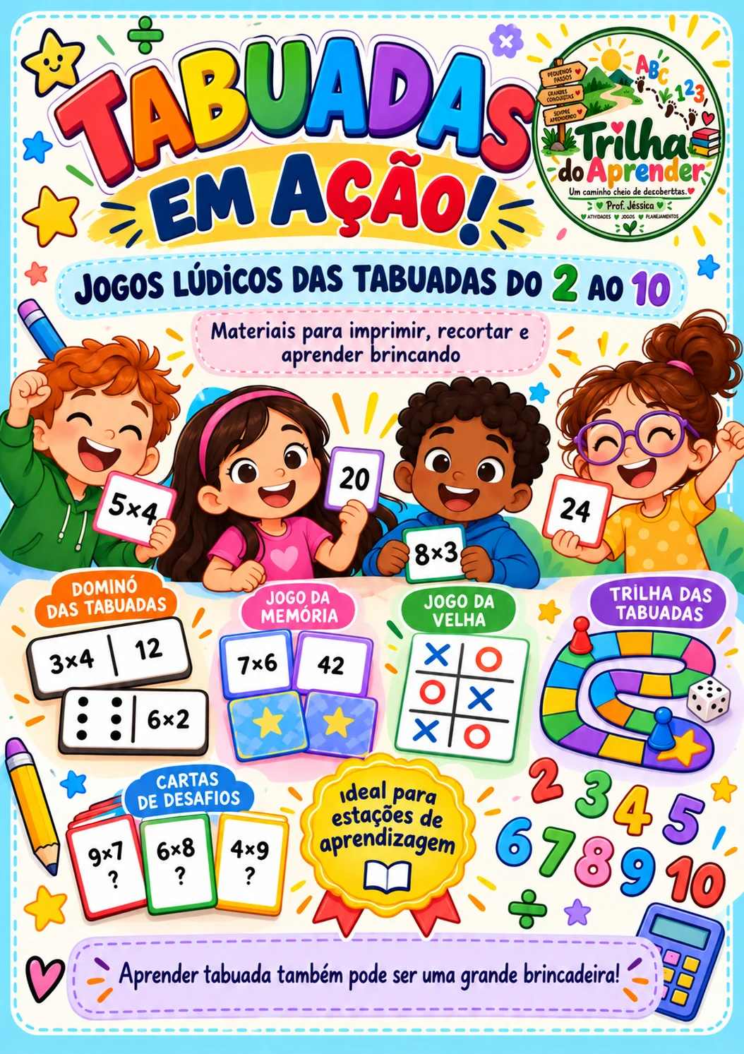 TABUADAS EM AÇÃO! – JOGAR, EXPLORAR E APRENDER — Matemática para 4º ano: Material lúdico com 9 fases para trabalhar as…