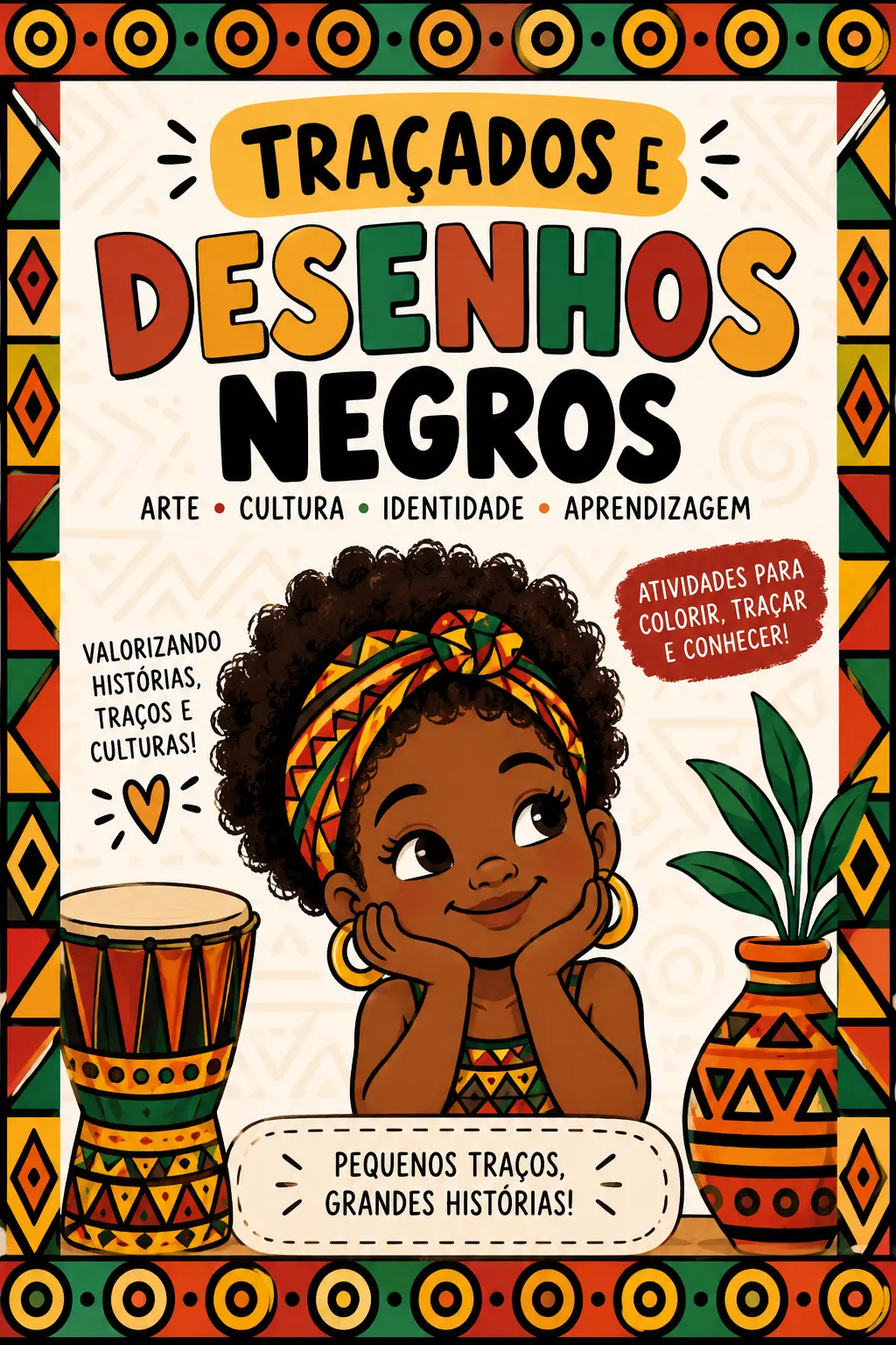 Traçados e Desenhos Negros – Arte, Cultura e Identidade — História para Educação Infantil: Material com atividades de…
