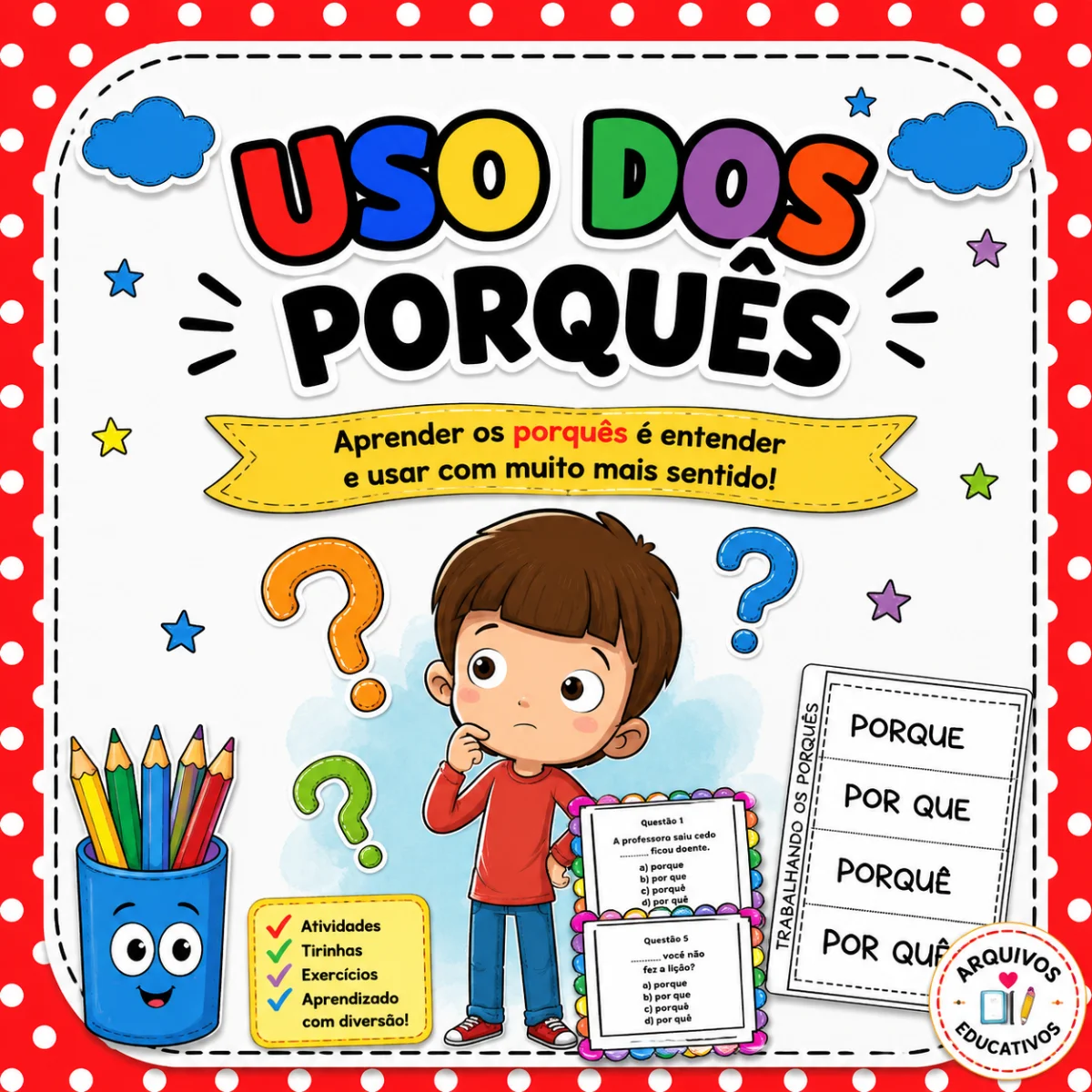 Uso dos Porquês – Atividade Lúdica de Língua Portuguesa — Alfabetização para 4º ano: Desenvolva o pensamento crítico e o…