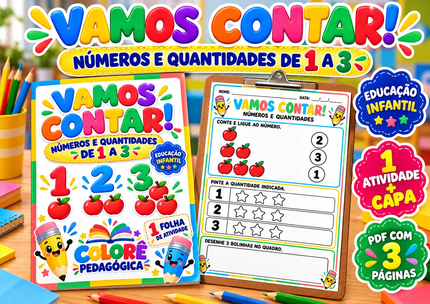 Vamos Contar! Números e Quantidades de 1 a 3 Atividade Ed.Infantil — amostra 2: Uma folhinha colorida para trabalhar…